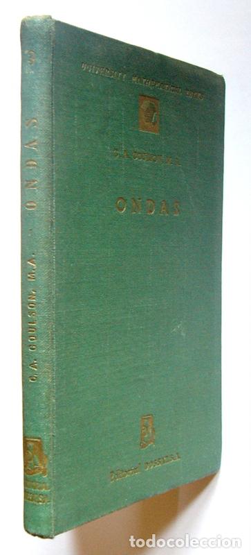 Libros de segunda mano de ciencias: ONDAS - EXPOSICION MATEMATICA DE LOS TIPOS MAS COMUNES DE MOVIMIENTO ONDULATORIO - C. A. COULSON - Foto 2