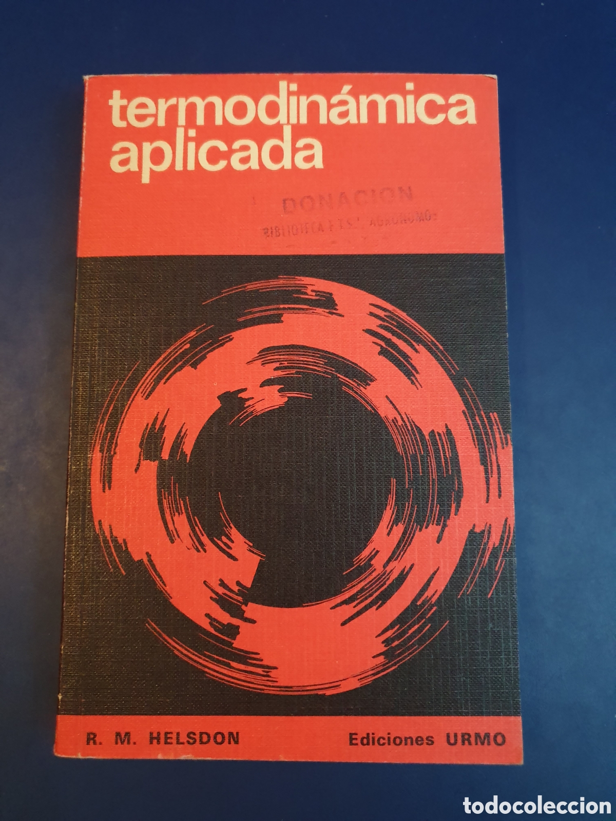 Libros de segunda mano de ciencias: TERMODIN&Aacute;MICA APLICADA R.M.HELSDON EDICIONES URMO - Foto 1