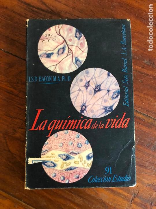 Libros de segunda mano de ciencias: LA QU&Iacute;MICA DE LA VIDA - J. S .D. BACON, INTRODUCCION A LA BIOQUIMICA - Foto 1