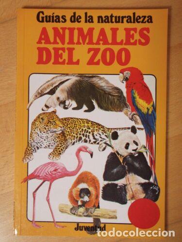 Libros de segunda mano: Guias de la Naturaleza.Animales del Zoo.Editorial Juventud