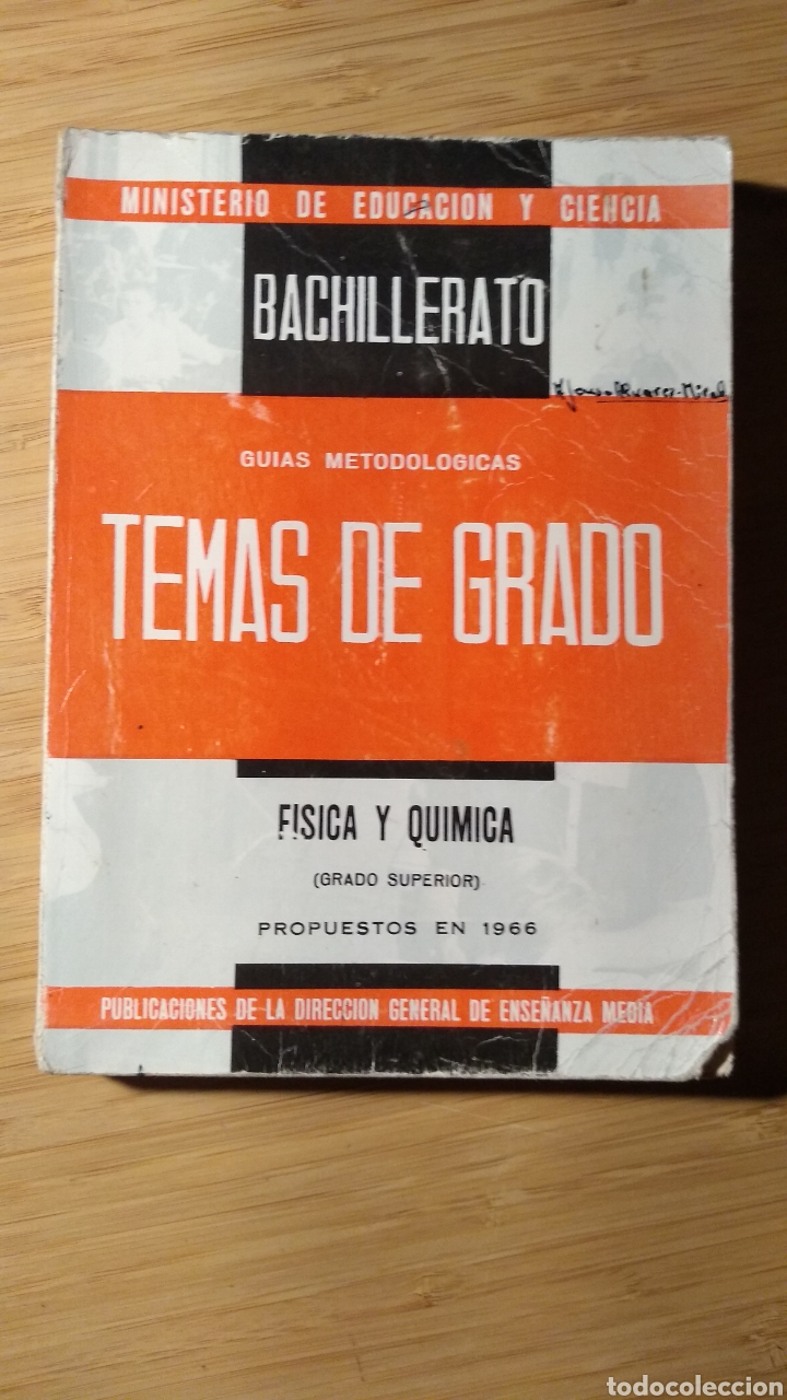 Gebrauchte B&uuml;cher der Wissenschaften: Guias meodologicas. Bachillerato. Temas de Grado. Fisica y quimica (grado superior) 1966