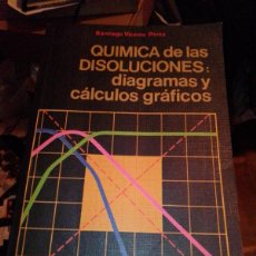 Libros de segunda mano de Ciencias: SANTIAGO VICENTE PÉREZ. QUÍMICA DE LAS DISOLUCIONES: DIAGRAMAS Y CÁLCULOS GRÁFICOS. ALHAMBRA 1981