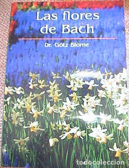 Libros de segunda mano: LAS FLORES DE BACH. GOTZ BLOME - Foto 1
