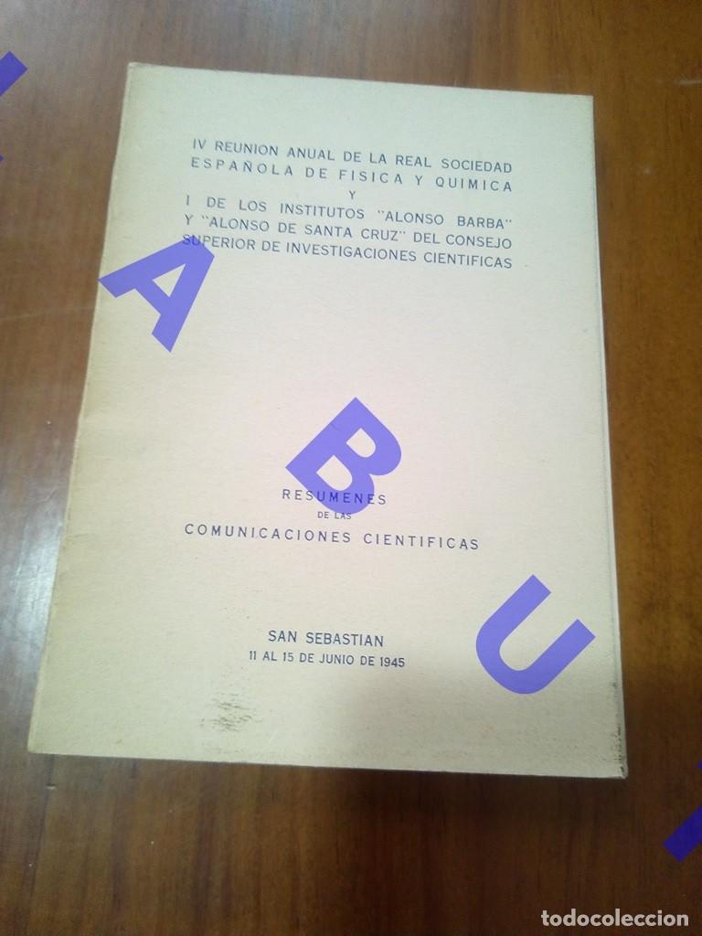 Libri di seconda mano: 1945 IV REUNION ANUAL DE LA REAL SOCIEDAD ESPA&Ntilde;OLA DE FISICA Y QUIMICA SAN SEBASTIAN 64PG U71