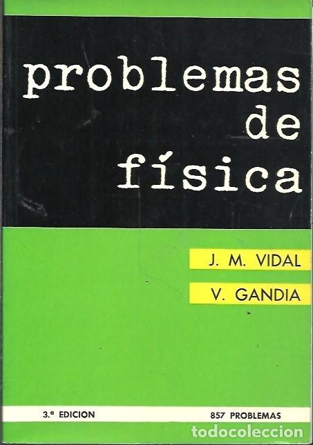 Second hand books of Sciences: PROBLEMAS DE FISICA J M VIDAL V GANDIA 3&ordf; EDICION