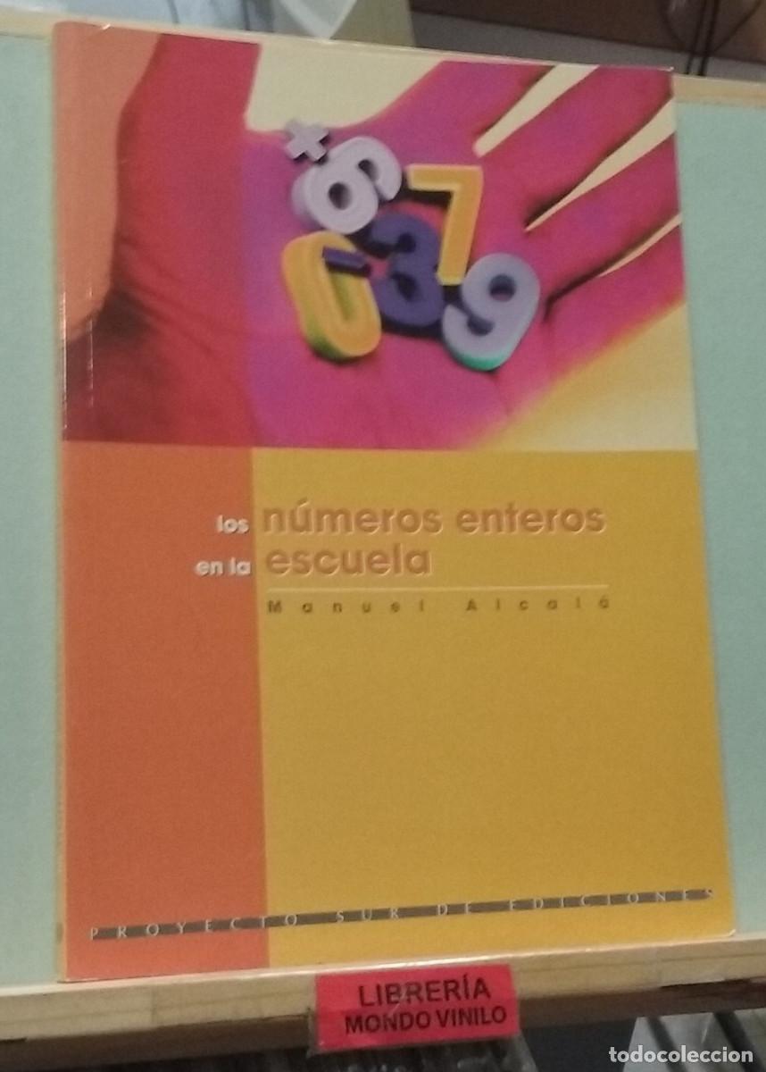 Libros de segunda mano de ciencias: Los n&uacute;meros enteros en la escuela. Manuel Alcal&aacute; - Foto 1