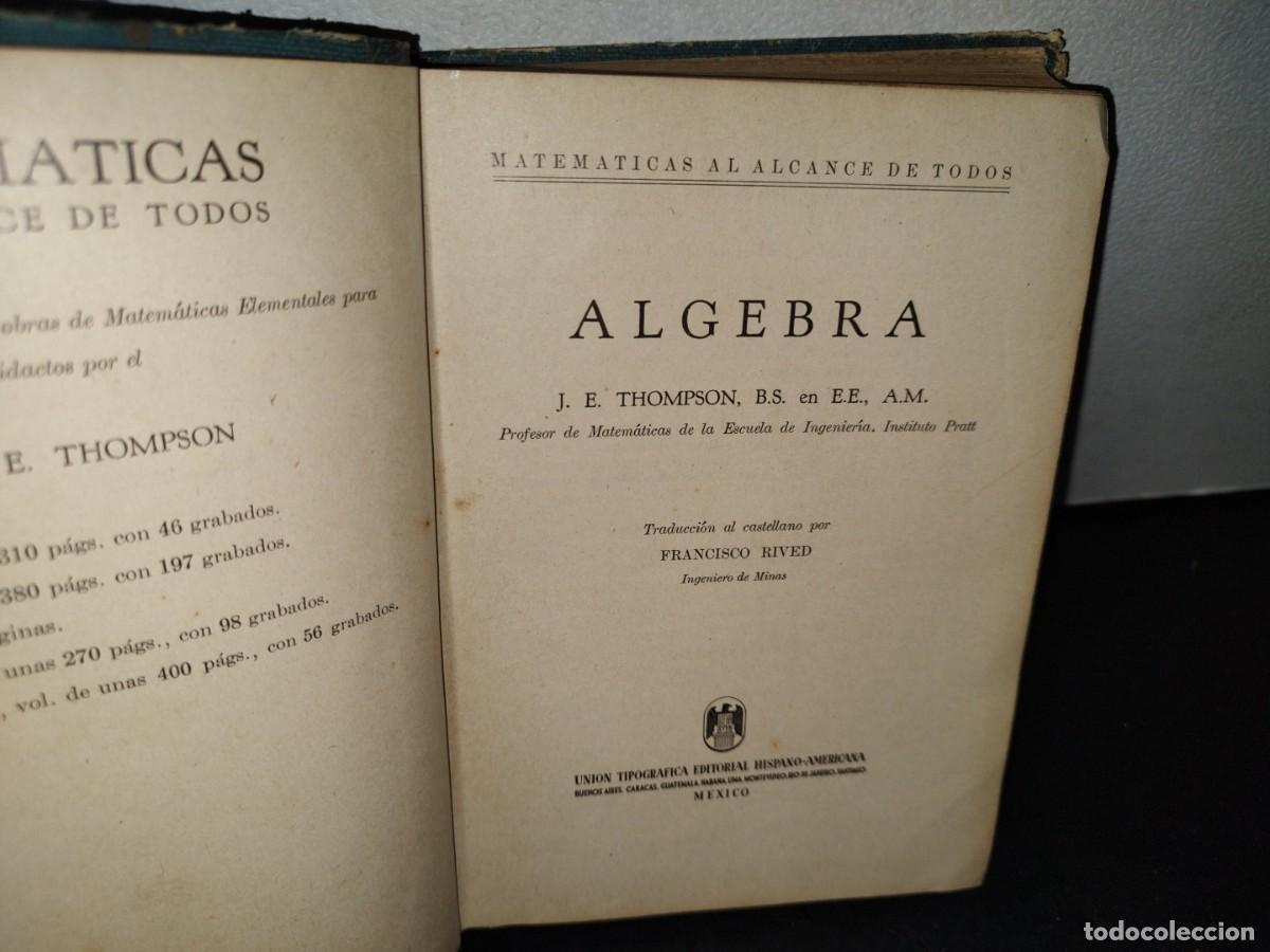 Libros de segunda mano de ciencias: 42- &Aacute;LGEBRA - J. E. THOMPSON - 1949 - Foto 3