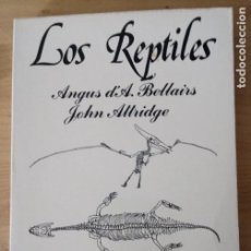 Libros de segunda mano: LOS REPTILES - ANGUS D'A. BELLAIRS - JOHN ATTRIDGE - H. BLUME EDICIONES 1978. Lote 375374934