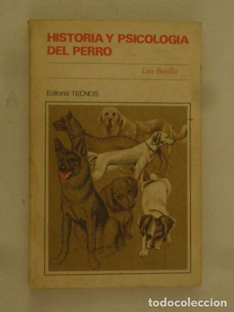 Libros de segunda mano: LUIS BONILLA.: - HISTORIA Y PSICOLOG&Iacute;A DEL PERRO -. - Foto 1