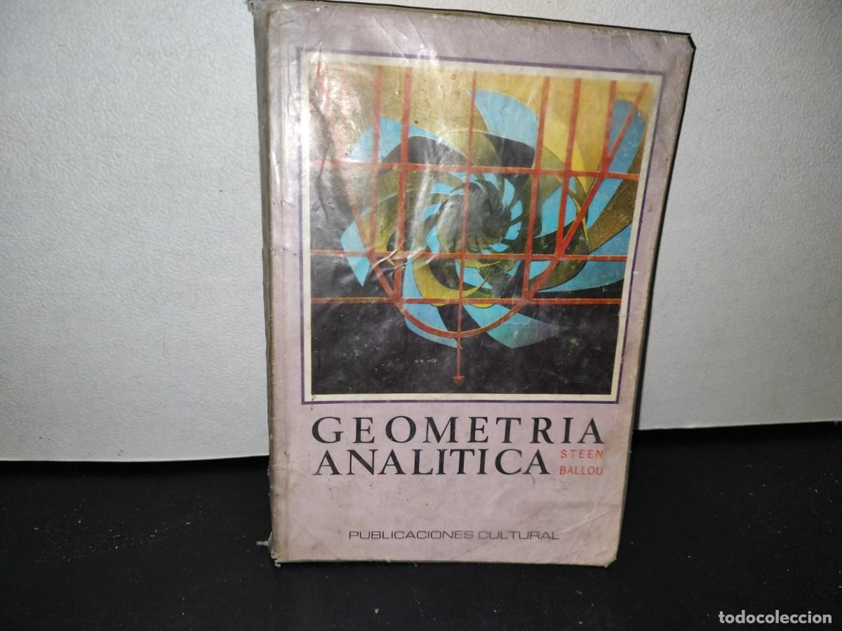 Libros de segunda mano de ciencias: 45- GEOMETR&Iacute;A ANAL&Iacute;TICA - FREDERICK H. STEEN - Foto 1