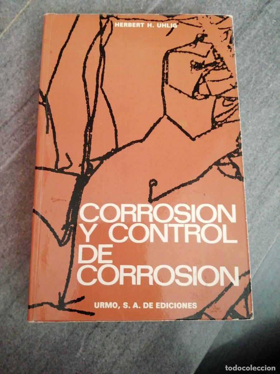 Libros de segunda mano de ciencias: Libro metales Corrosion y control editorial Urmo - Foto 1