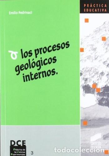Libros de segunda mano: Emilio Pedrinaci. Los procesos geol&oacute;gicos internos. Editorial S&iacute;ntesis. - Foto 1
