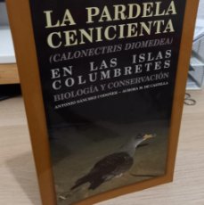 Libros de segunda mano: LA PARDELA CENICIENTA EN LAS ISLAS COLUMBRETES BIOLOGÍA Y CONSERVACIÓN - SÁNCHEZ C. / M. DE CASTILLA. Lote 377320259