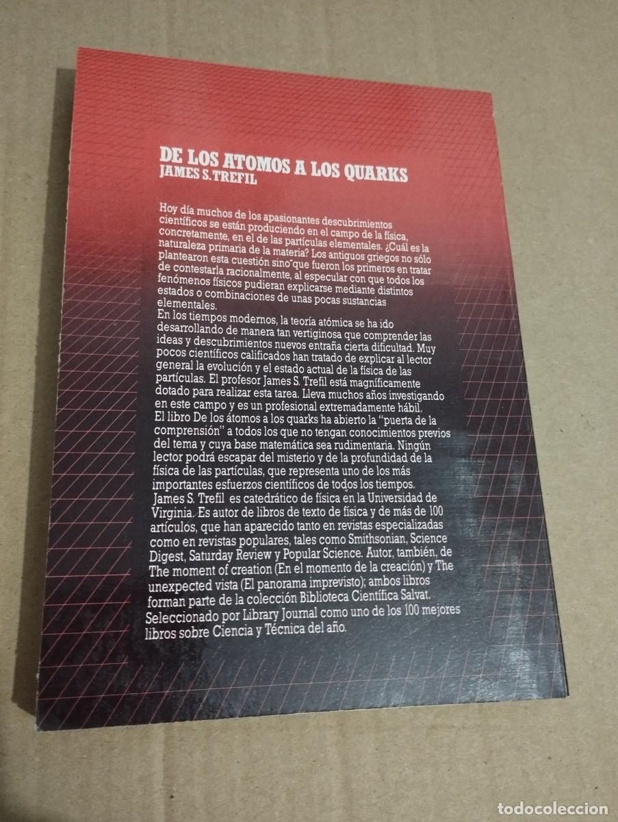 Libros de segunda mano de ciencias: DE LOS &Aacute;TOMOS A LOS QUARKS (JAMES S. TREFIL) BIBLIOTECA CIENT&Iacute;FICA SALVAT - Foto 13