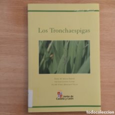 Libros de segunda mano: LOS TRONCHAESPIGAS. VV.AA. JUNTA DE CASTILLA Y LEÓN.. Lote 377526609