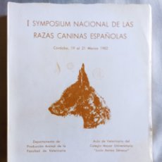 Libros de segunda mano: I SYMPOSIUM NACIONAL DE LAS RAZAS CANINAS ESPAÑOLAS. UNIV. DE CÓRDOBA, 1982. UNICO EN TC. Lote 377651934