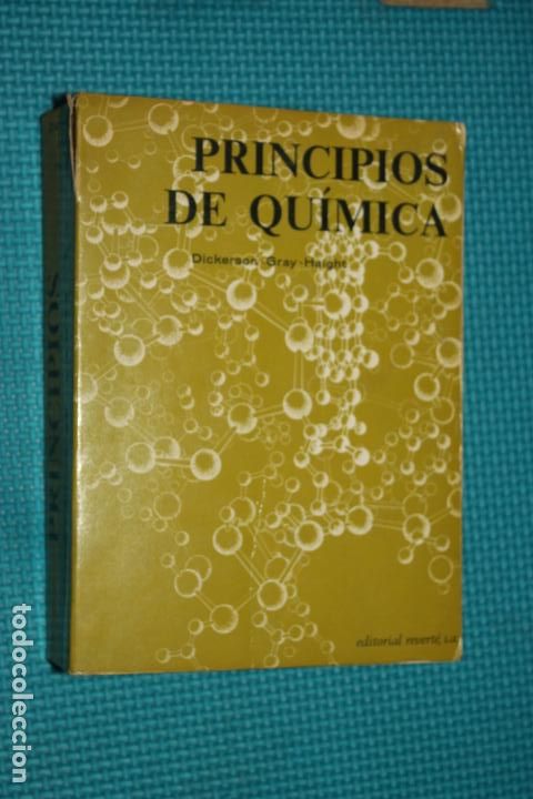 Libros de segunda mano de ciencias: PRINCIPIOS DE QUIMICA, DICKERSON-GRAY-HAIGHT, EDITORIAL REVERTE, - Foto 1
