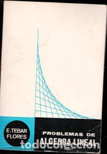 Libros de segunda mano de ciencias: Problemas de Algebra Lineal. E. Tebar Flores - Foto 1