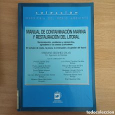 Libros de segunda mano: MANUAL DE CONTAMINACIÓN MARINA Y RESTAURACIÓN DEL LITORAL. MARIANO SEOÁNEZ CALVO.. Lote 378591604