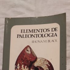 Libros de segunda mano: ELEMENTOS DE PALEONTOLOGIA.RHONA M.BLACK.FONDO DE CULTURA ECONOMICA 1976.1ª EDICION