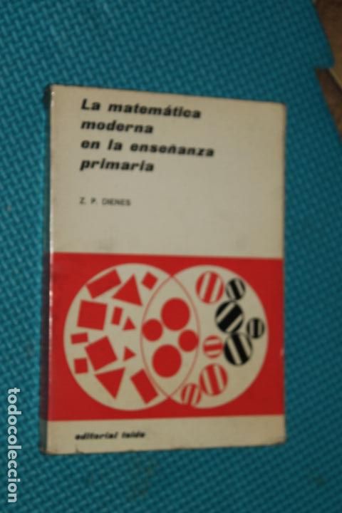 Libros de segunda mano de ciencias: LA MATEMATICA MODERNA EN LA ENSE&Ntilde;ANZA PRIMARIA, EDITORIAL TEIDE 1965 - Foto 1