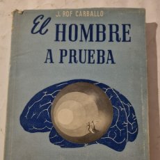 Libros de segunda mano: EL HOMBRE A PRUEBA. J.ROF.CARBALLO. ED: PAZ MONTALVO.. Lote 380159404