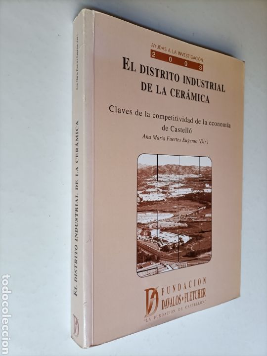 Livres d'occasion: El distrito industrial de la cer&aacute;mica. Claves de la competitividad de la Castell&oacute; Temas valencianos