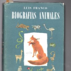Libros de segunda mano: BIOGRAFIAS ANIMALES - LUIS FRANGO - ED. PEUSER 1963 PRIMERA EDICIÓN. Lote 380518279