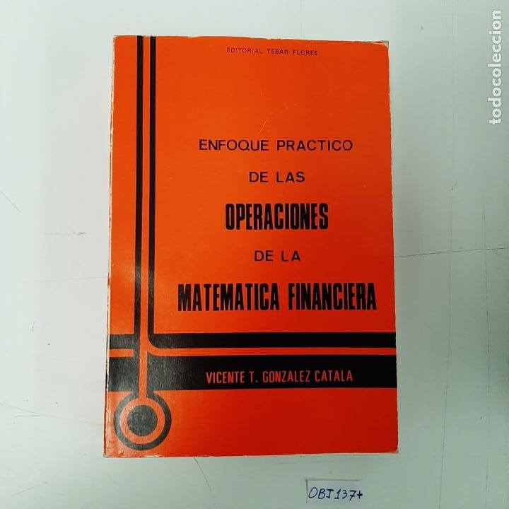 Libros de segunda mano de ciencias: Enfoque pr&aacute;ctico de las operaciones de la matem&aacute;tica financiera - Foto 1