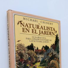 Libros de segunda mano: NATURALISTA EN EL JARDÍN, EL | CHINERY, MICHAEL | EDITORIAL BLUME, 1986. Lote 380833429