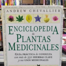 Libros de segunda mano: ENCICLOPEDIA DE PLANTAS MEDICINALES - ANDREW CHEVALLIER. Lote 380834694