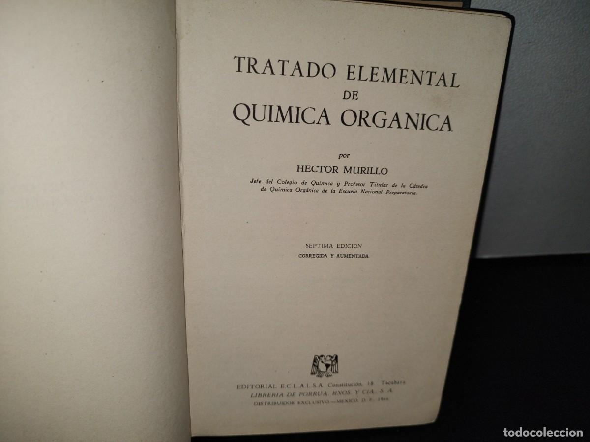 Libros de segunda mano de ciencias: 52- QU&Iacute;MICA ORG&Aacute;NICA - H&Eacute;CTOR MURILLO - 1966 - Foto 3