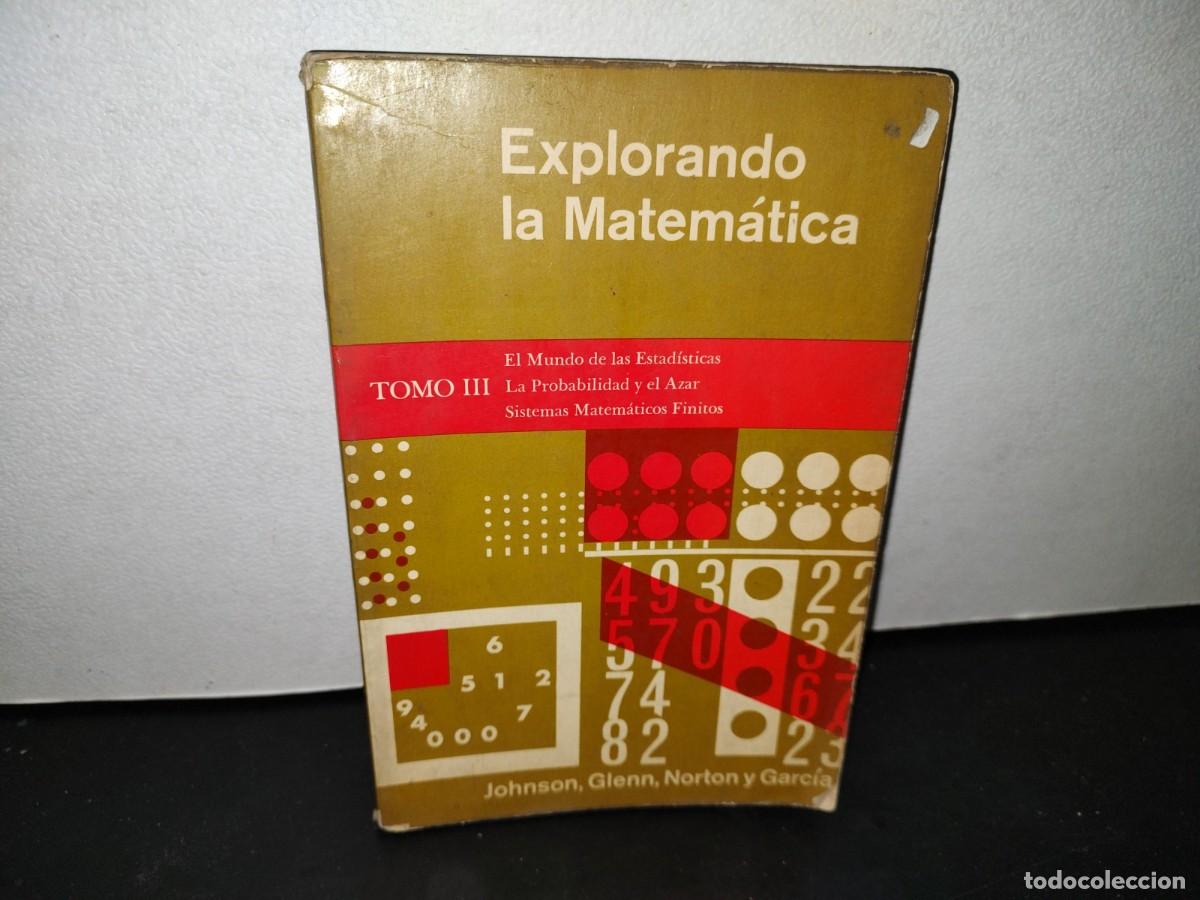 Libros de segunda mano de ciencias: 53- EXPLORANDO LA MATEM&Aacute;TICA. TOMO III - JOHNSON, GLENN, NORTON Y GARC&Iacute;A - Foto 1