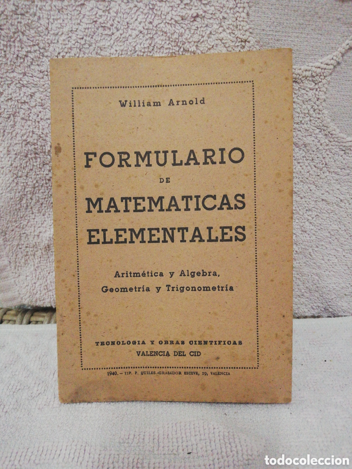 Libros de segunda mano de ciencias: William Arnold - Formulario de matem&aacute;ticas elementales - 1940 - Foto 1