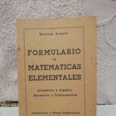 Libros de segunda mano de Ciencias: WILLIAM ARNOLD - FORMULARIO DE MATEMÁTICAS ELEMENTALES - 1940