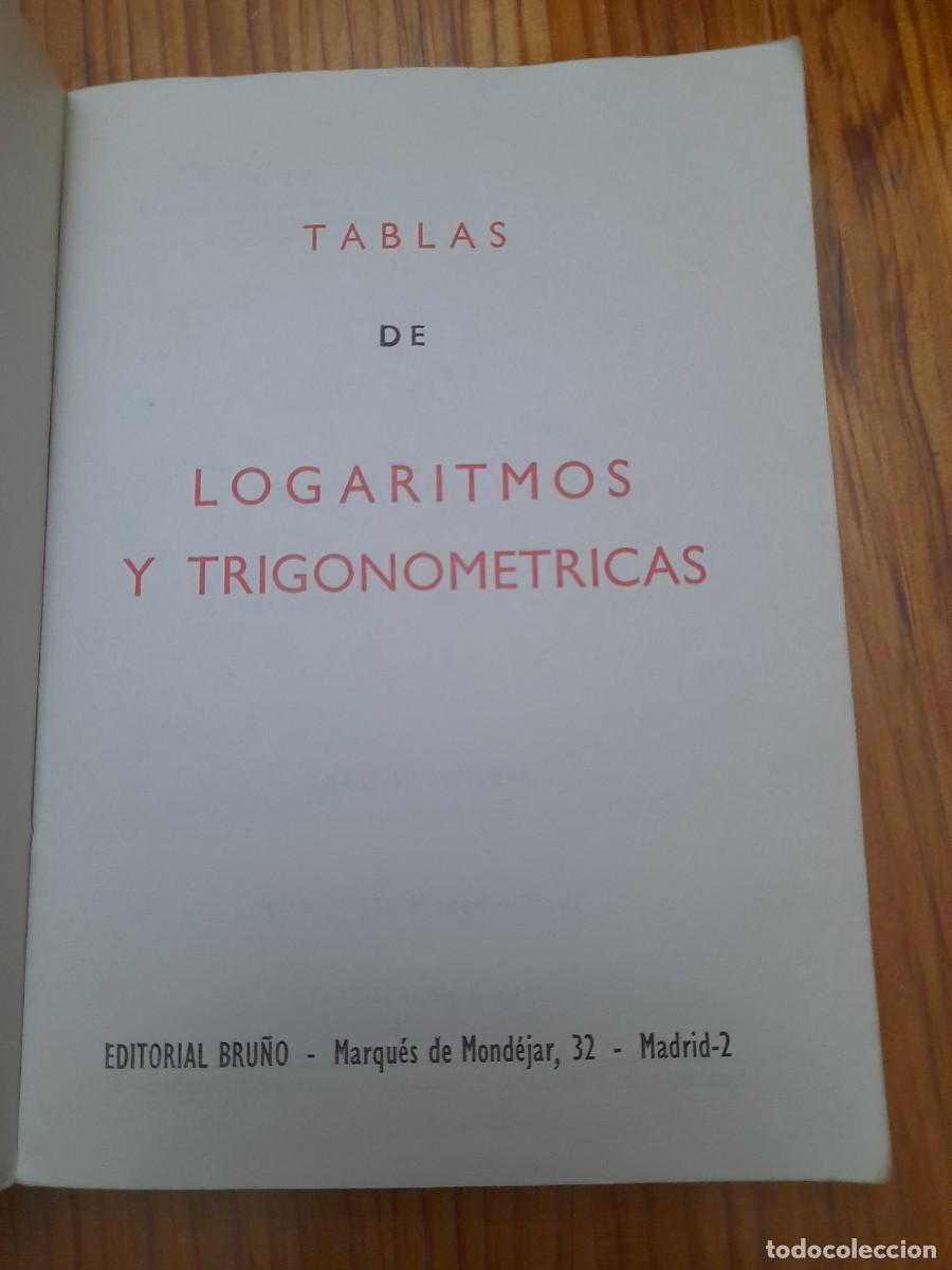 Libros de segunda mano de ciencias: Libro matem&aacute;ticas tablas de logaritmos y trigonometricas editorial bru&ntilde;o - Foto 2