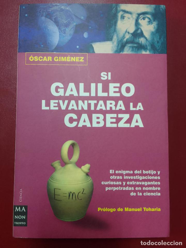 Libros de segunda mano de ciencias: &Oacute;scar Gim&eacute;nez: Si Galileo levantara la cabeza - Foto 1