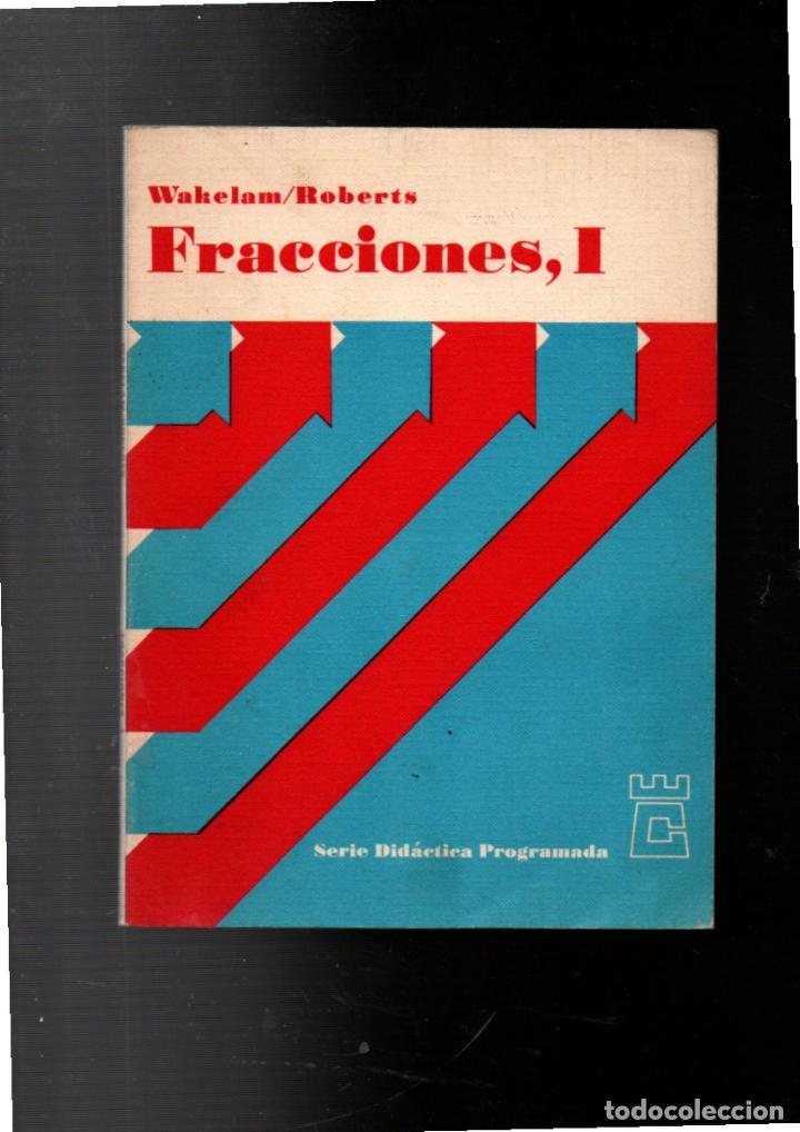 Libros de segunda mano de ciencias: FRACCIONES, I. WAKELAM/ROBERTS. EDICIONES DEL CASTILLO, 1974. SERIE DIDACTICA PROGRAMADA - Foto 1