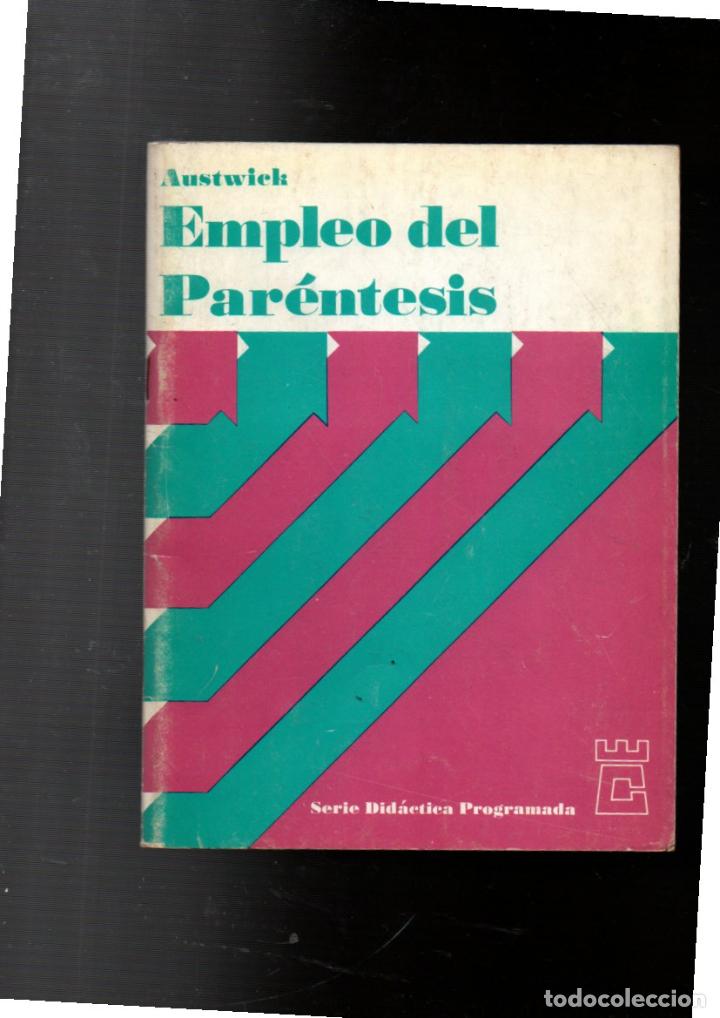 Libros de segunda mano de ciencias: EMPLEO DEL PARENTESIS. K. AUSTWICK. EDICIONES DEL CASTILLO, 1980. SERIE DIDACTICA PROGRAMADA - Foto 1