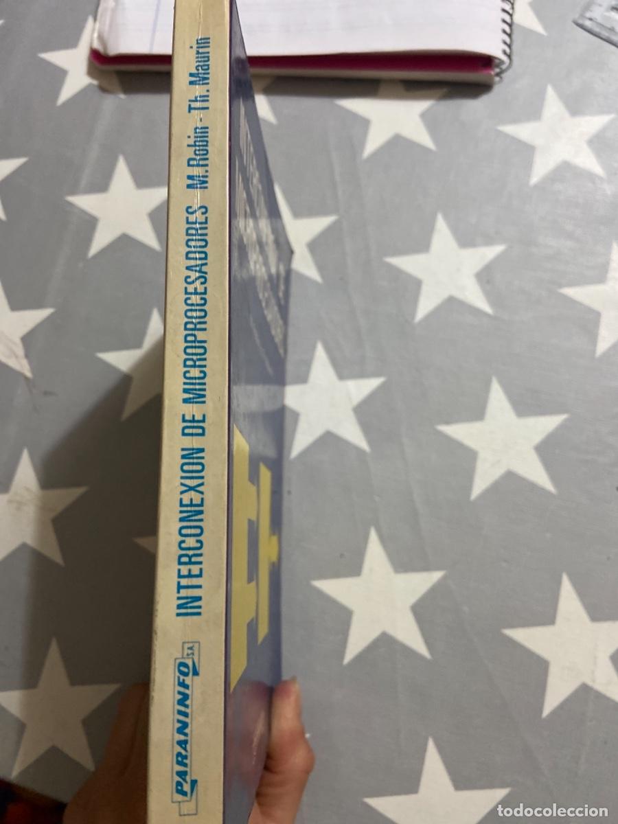 Libros de segunda mano de ciencias: INTERCONEXI&Oacute;N DE MICROPROCESADORES. ROBIN, M.; MAURIN, TH. PARAINFO, MADRID. 1982. - Foto 2