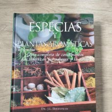 Libros de segunda mano: ESPECIAS Y PLANTAS AROMÁTICAS GUÍA COMPLETA SABORES SALUD DR. J. L. BERDONCES ED. OCEANO 2005. Lote 384352404