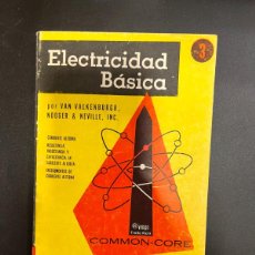 Libros de segunda mano de Ciencias: ELECTRICIDAD BASICA. VAN VALKENBURGH. VOL. 3º. EDITORIAL BELL. ARGENTINA, 1971. PAGS: 136