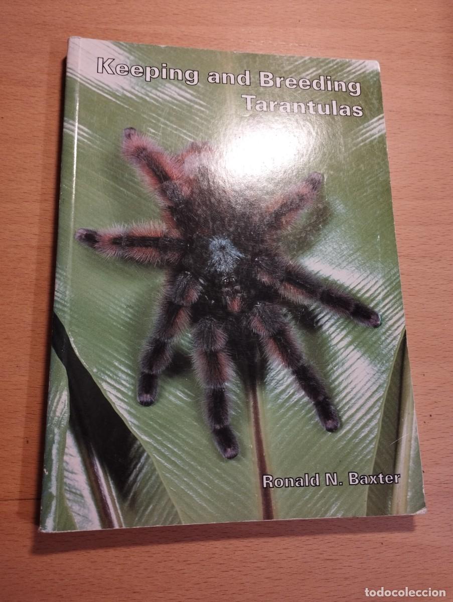 Libros de segunda mano: KEEPING AND BREEDING TARANTULAS (RONALD N. BAXTER) - Foto 1
