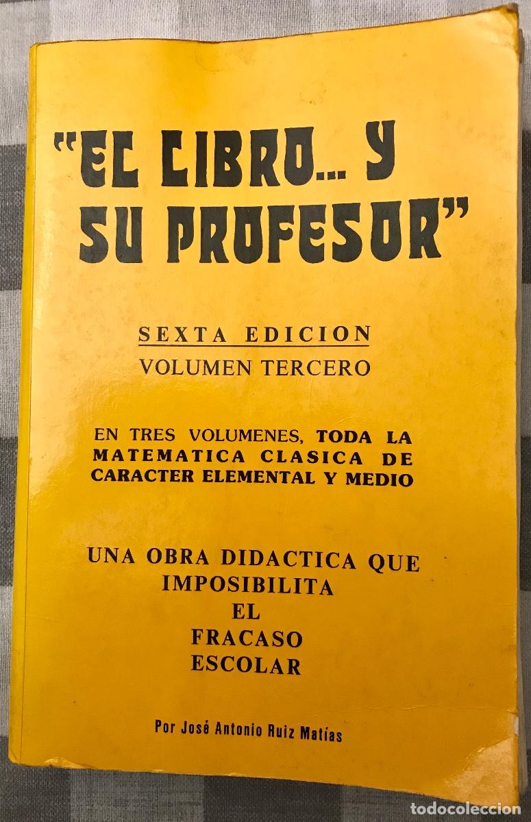 Libros de segunda mano de ciencias: EL LIBRO... Y SU PROFESOR. MATEM&Aacute;TICAS. 3 VOL&Uacute;MENES. - Foto 3