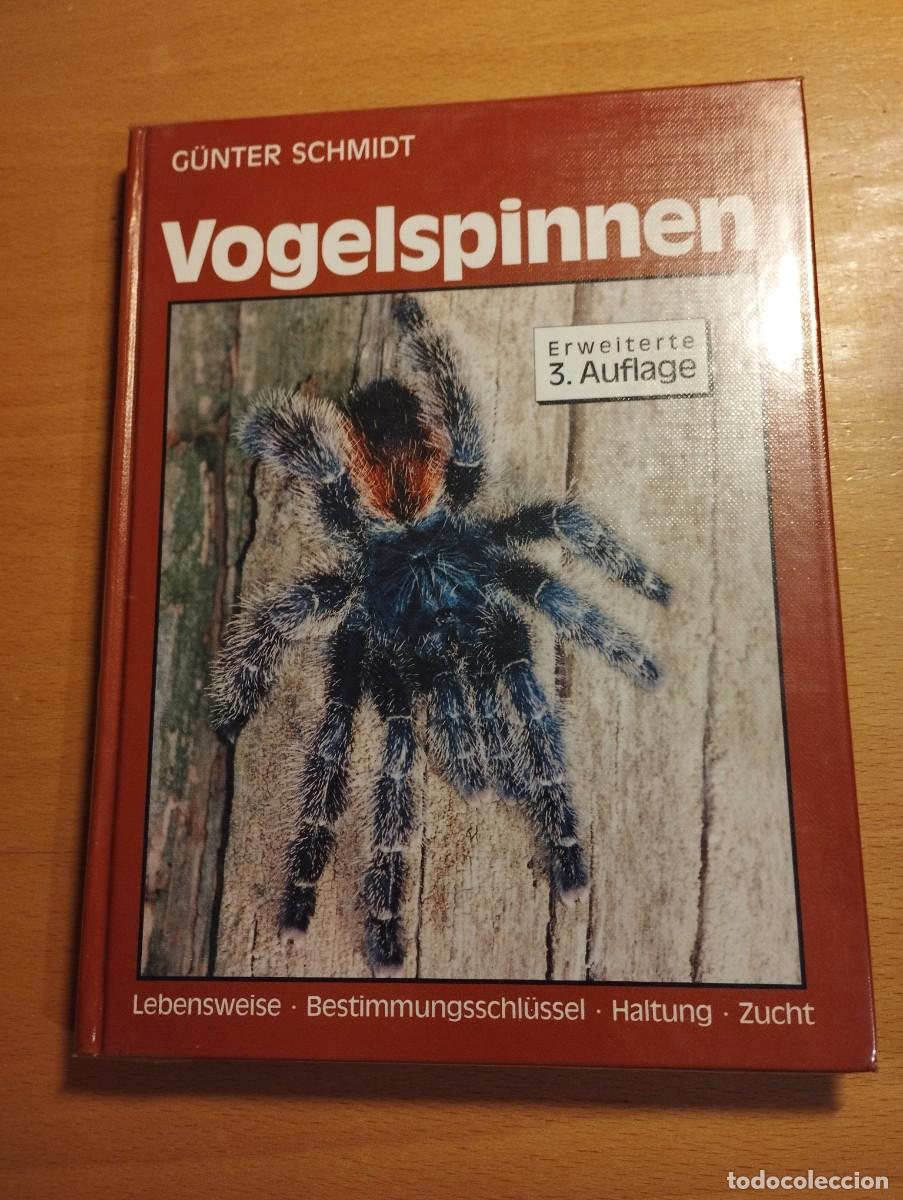 Libros de segunda mano: VOGELSPINNEN (G&Uuml;NTER SCHMIDT) LIBRO EN ALEM&Aacute;N SOBRE TAR&Aacute;NTULAS - Foto 1