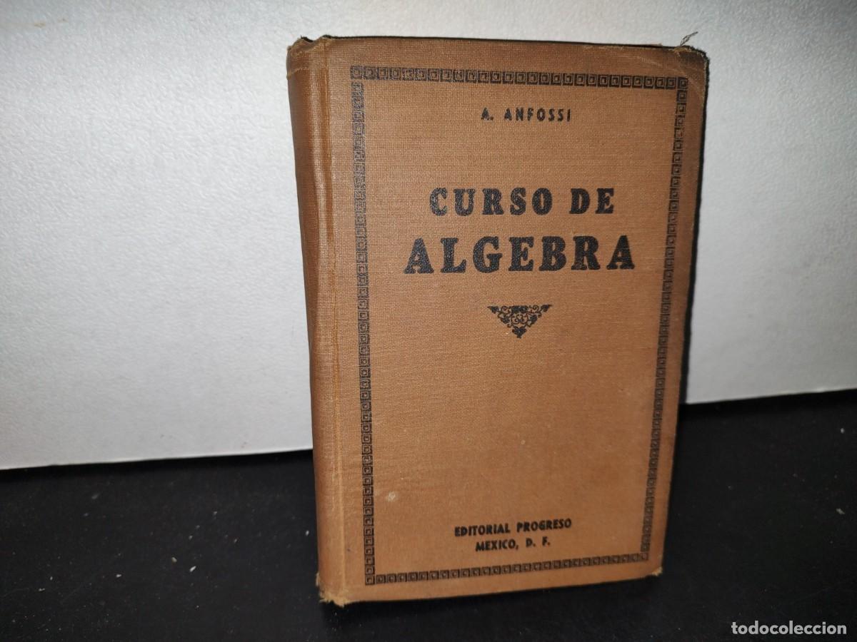 Libros de segunda mano de ciencias: 58- CURSO DE &Aacute;LGEBRA - A. ANFOSI - 1947 - Foto 1