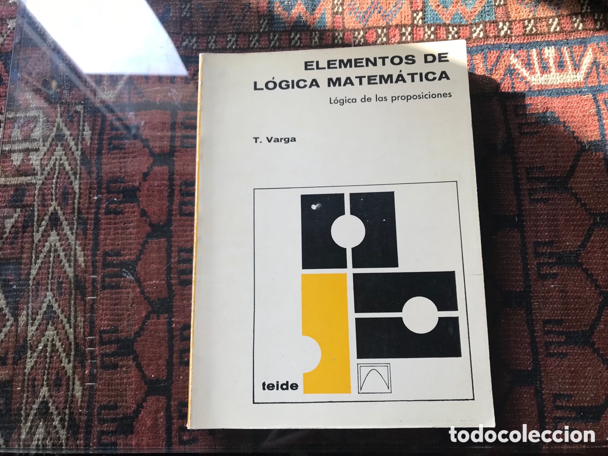 Libros de segunda mano de ciencias: Elementos de la l&oacute;gica matem&aacute;tica. L&oacute;gica de las proposiciones. T. Varga. Teide - Foto 1