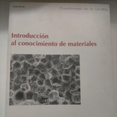 Libros de segunda mano de Ciencias: INTRODUCCION AL CONOCIMIENTO DE LOS MATERIALES. UNED. 2004. Lote 386304169