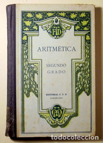 Libros de segunda mano de ciencias: ARITM&Eacute;TICA. Segundo Grado - Barcelona 1923 - Foto 1