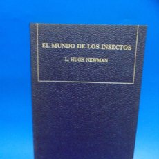 Libros de segunda mano: EL MUNDO DE LOS INSECTOS. L. HUGH NEWMAN. ALIANZA EDITORIAL. 1971. PAGS : 188.